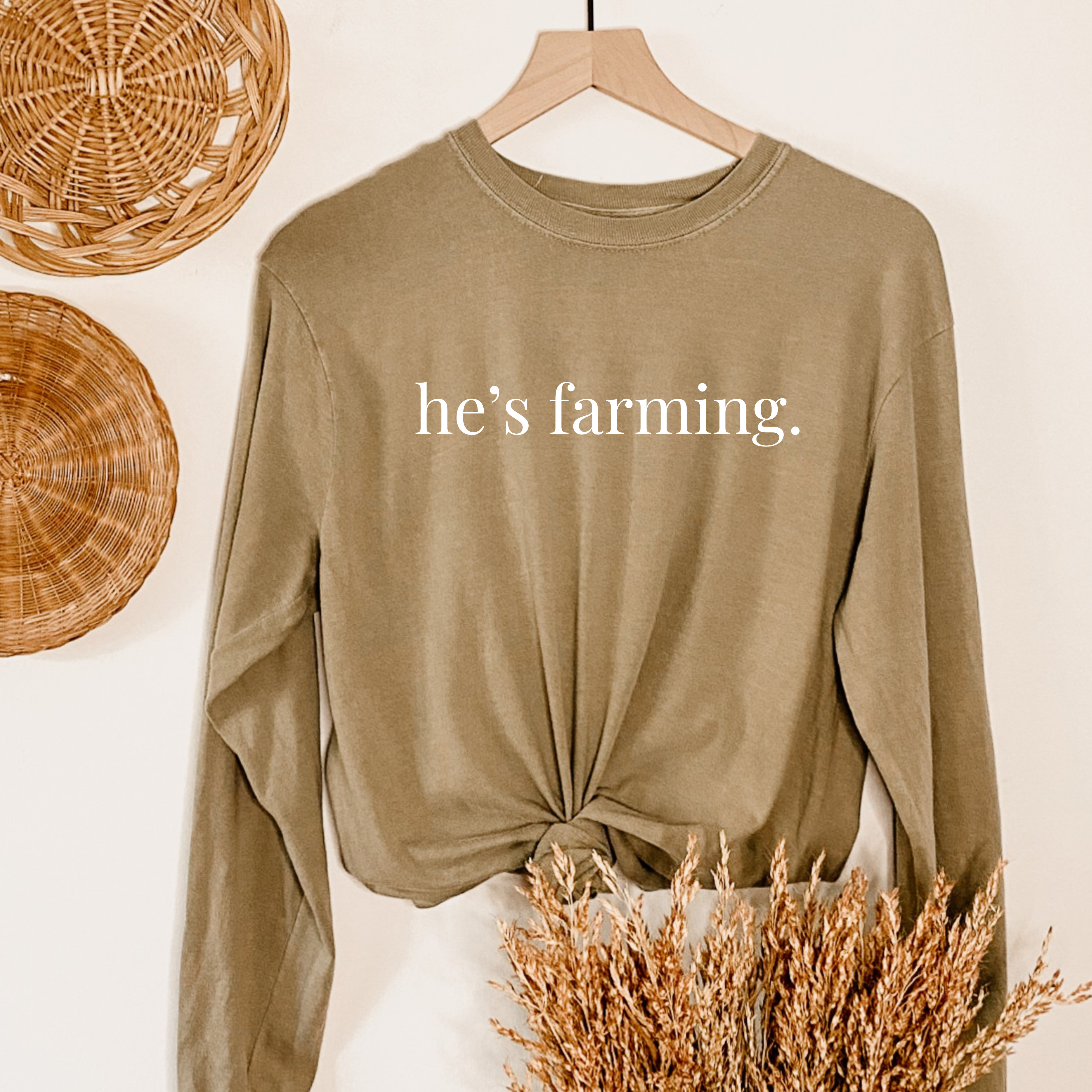 HE'S FARMING GRAPHIC SHIRT OR SWEATSHIRT