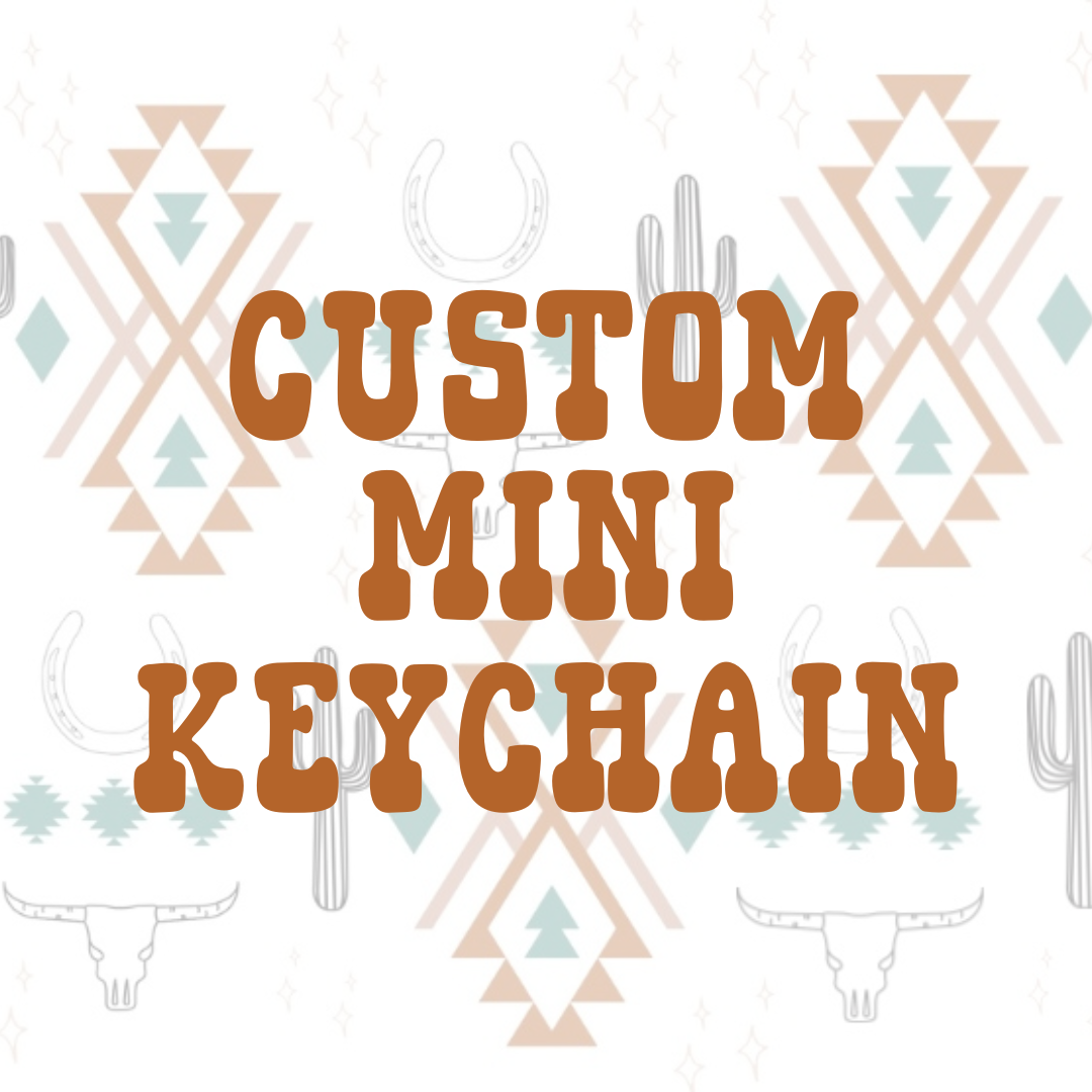 CUSTOM MINI KEYCHAIN