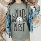 WILD LIKE THE WEST GRAPHIC SHIRT OR SWEATSHIRT