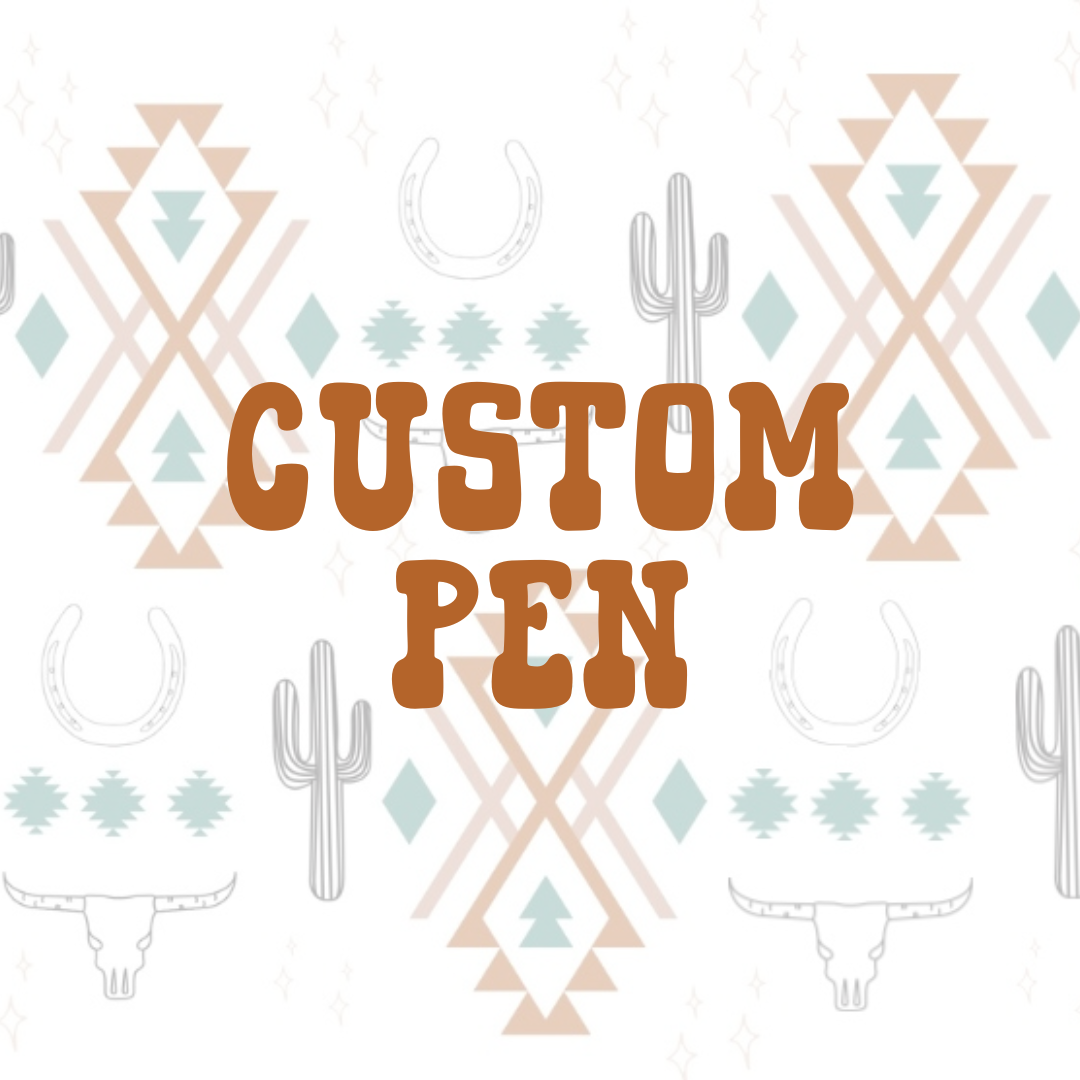 CUSTOM PEN