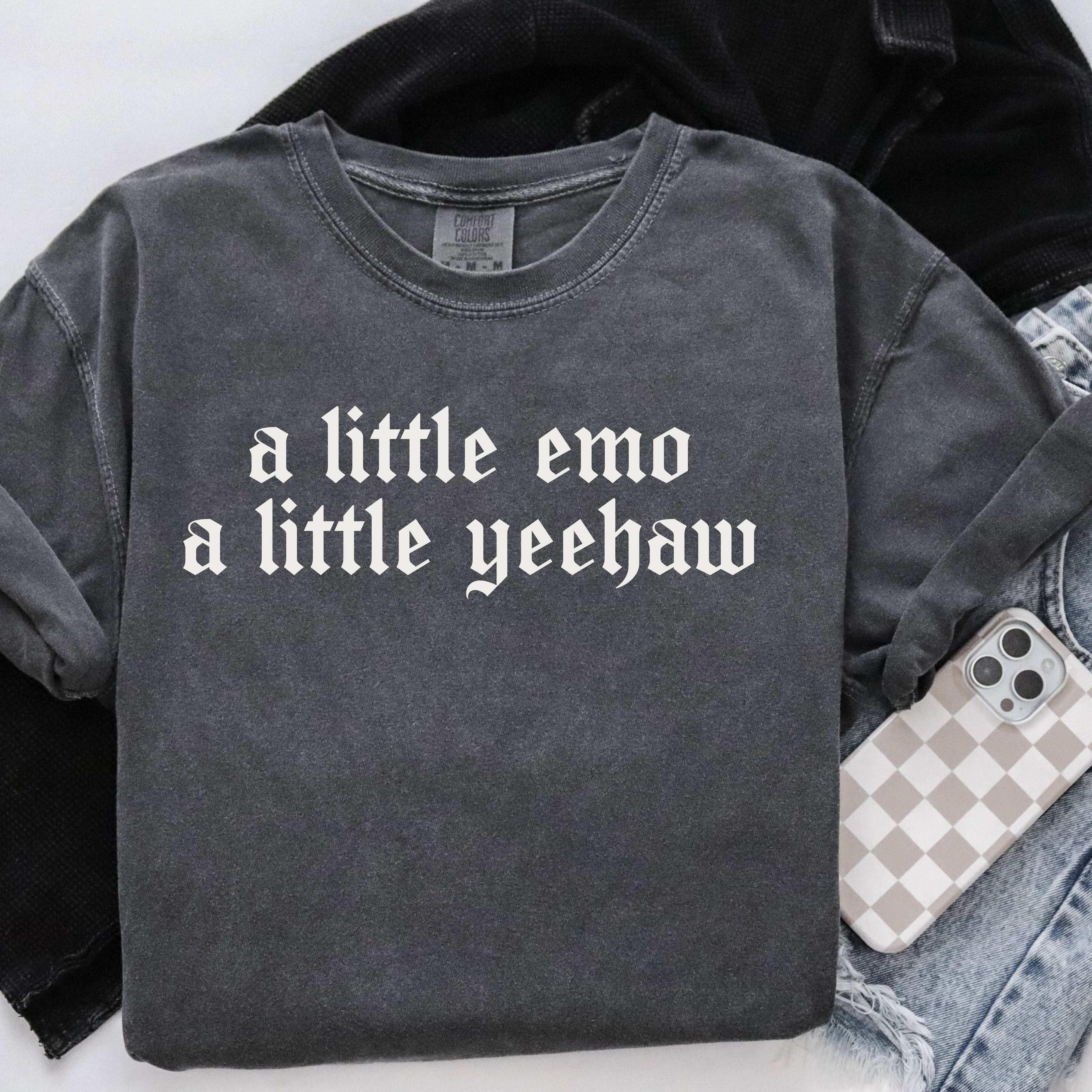 LITTLE EMO, LITTLE YEEHAW SHIRT OR SWEATSHIRT