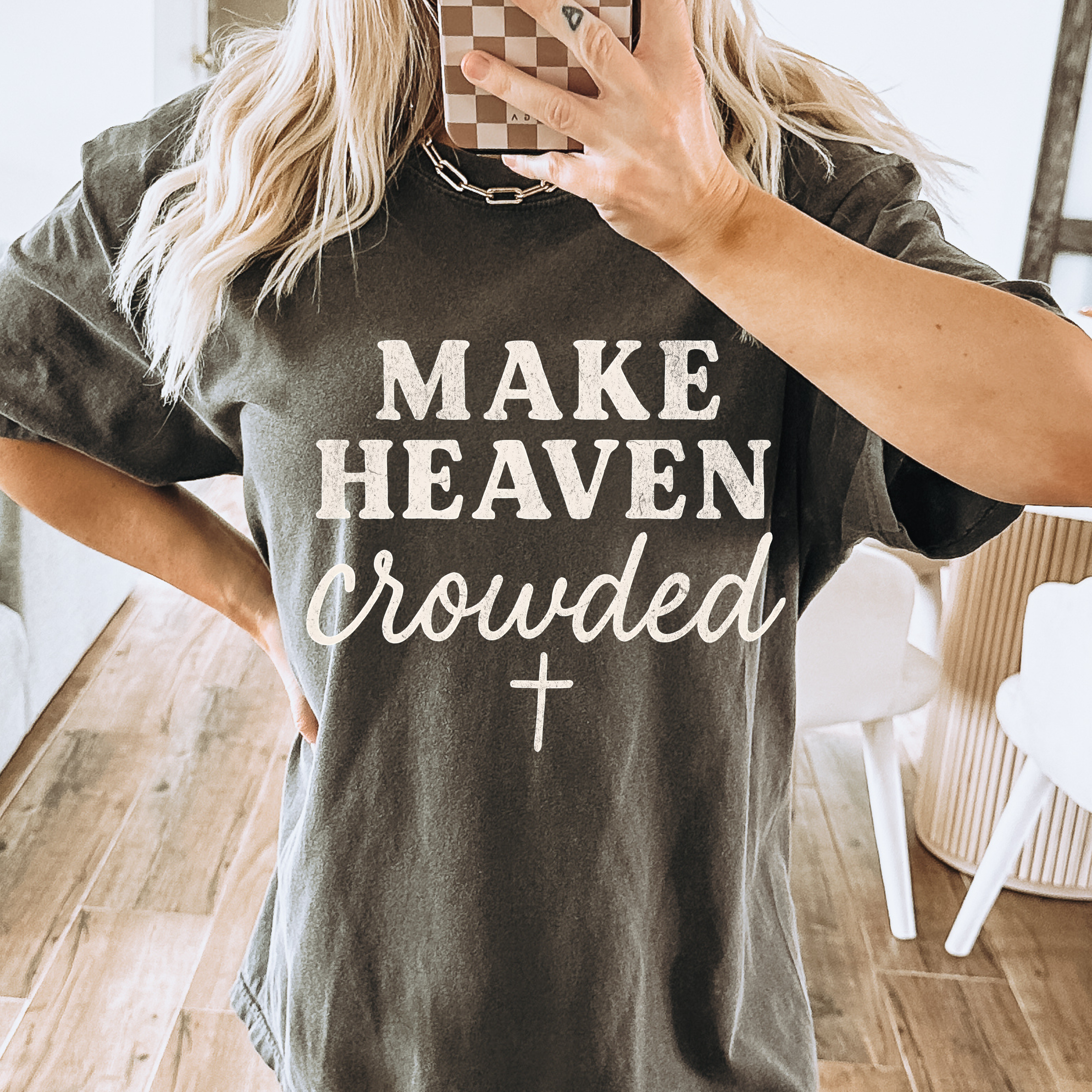 MAKE HEAVEN CROWDED GRAPHIC SHIRT OR SWEATSHIRT